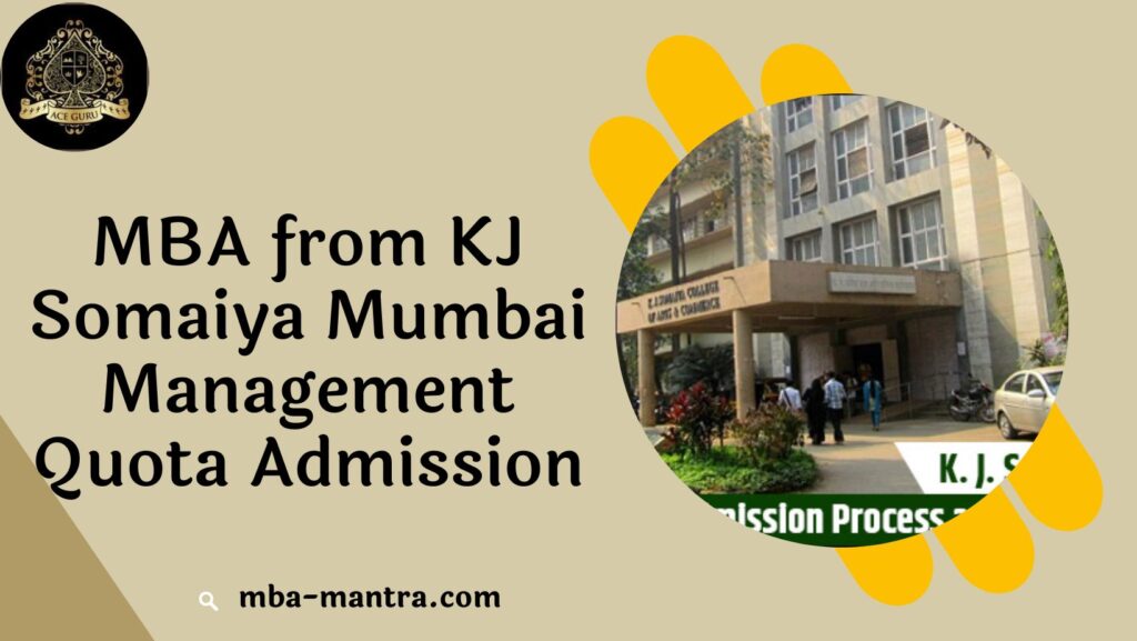 MBA from KJ Somaiya Mumbai Management Quota Admission